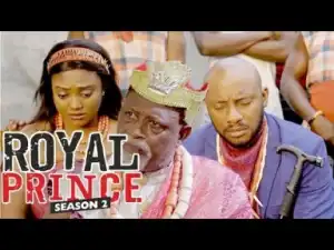 Video: Royal Prince [Season 2] - Latest Nigerian Nollywoood Movies 2018